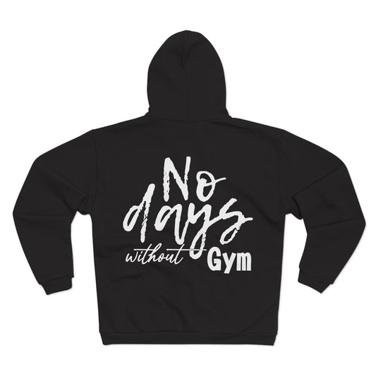 No Days Without Gym Unisex Hooded Zip Sweatshirt - Motivational Activewear