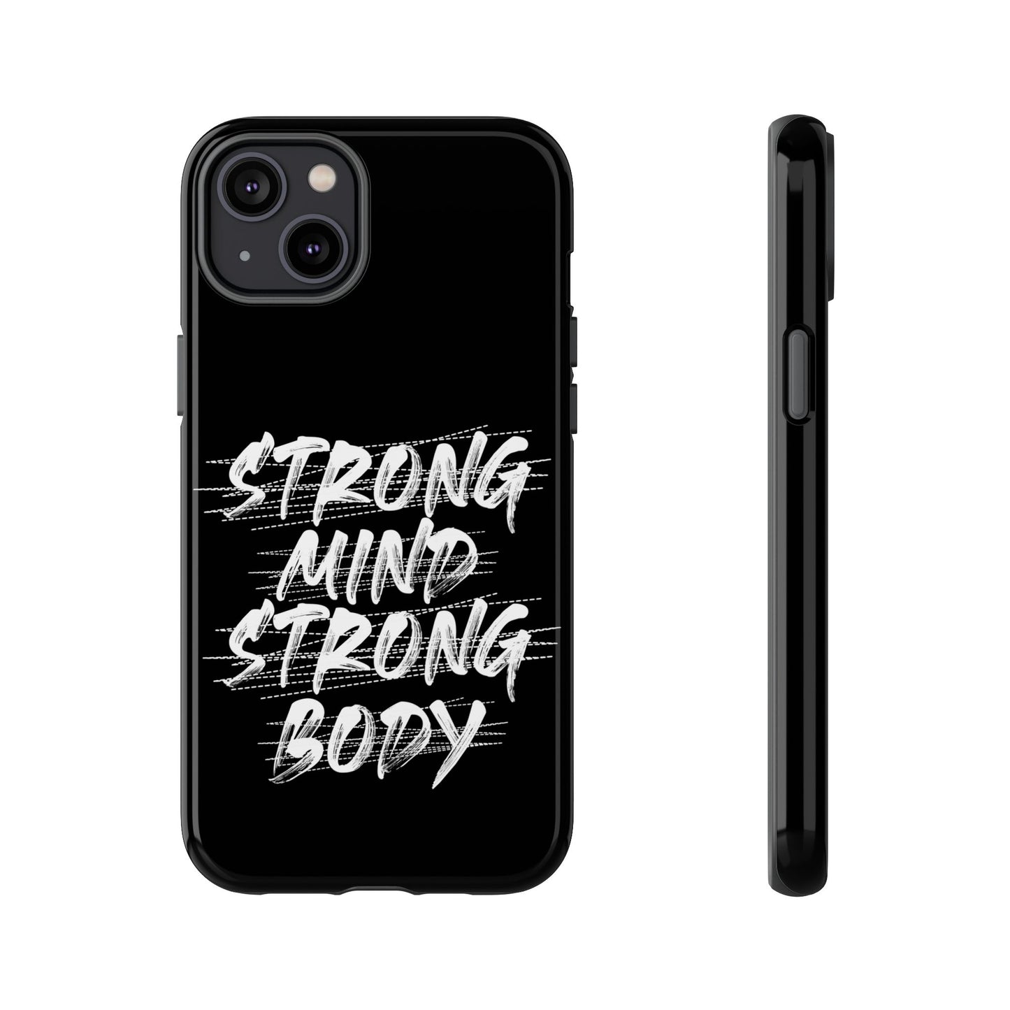 Motivational Phone Case - Strong Mind Strong Body