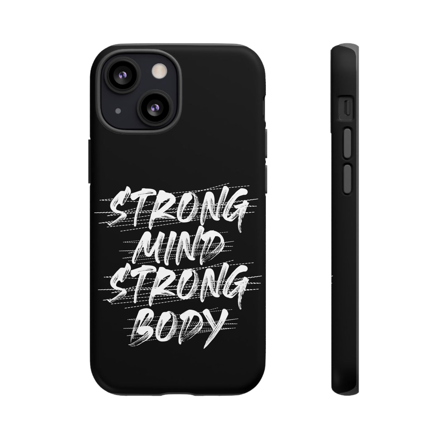 Motivational Phone Case - Strong Mind Strong Body