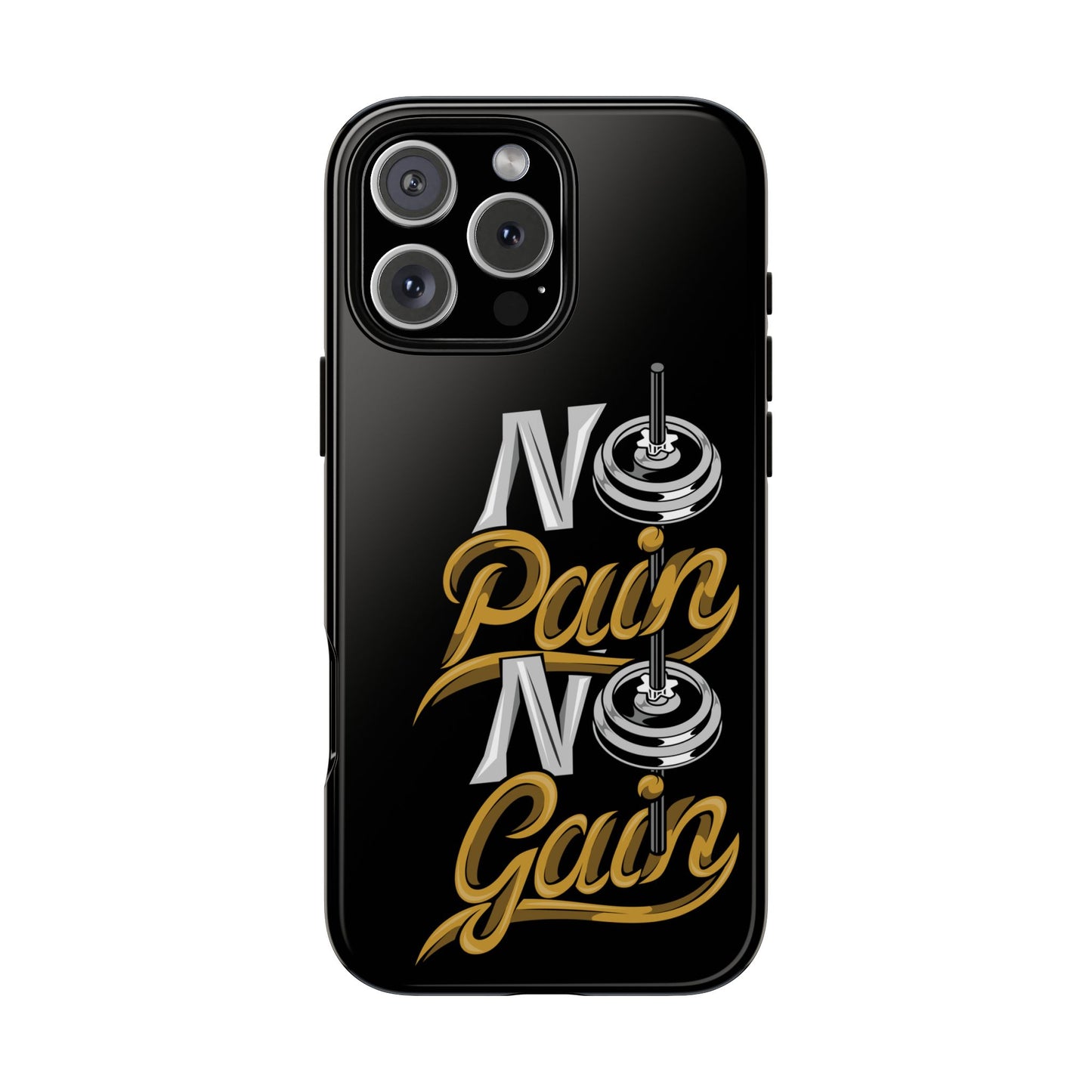 No Pain No Gain Phone Case - Tough Fitness Protection