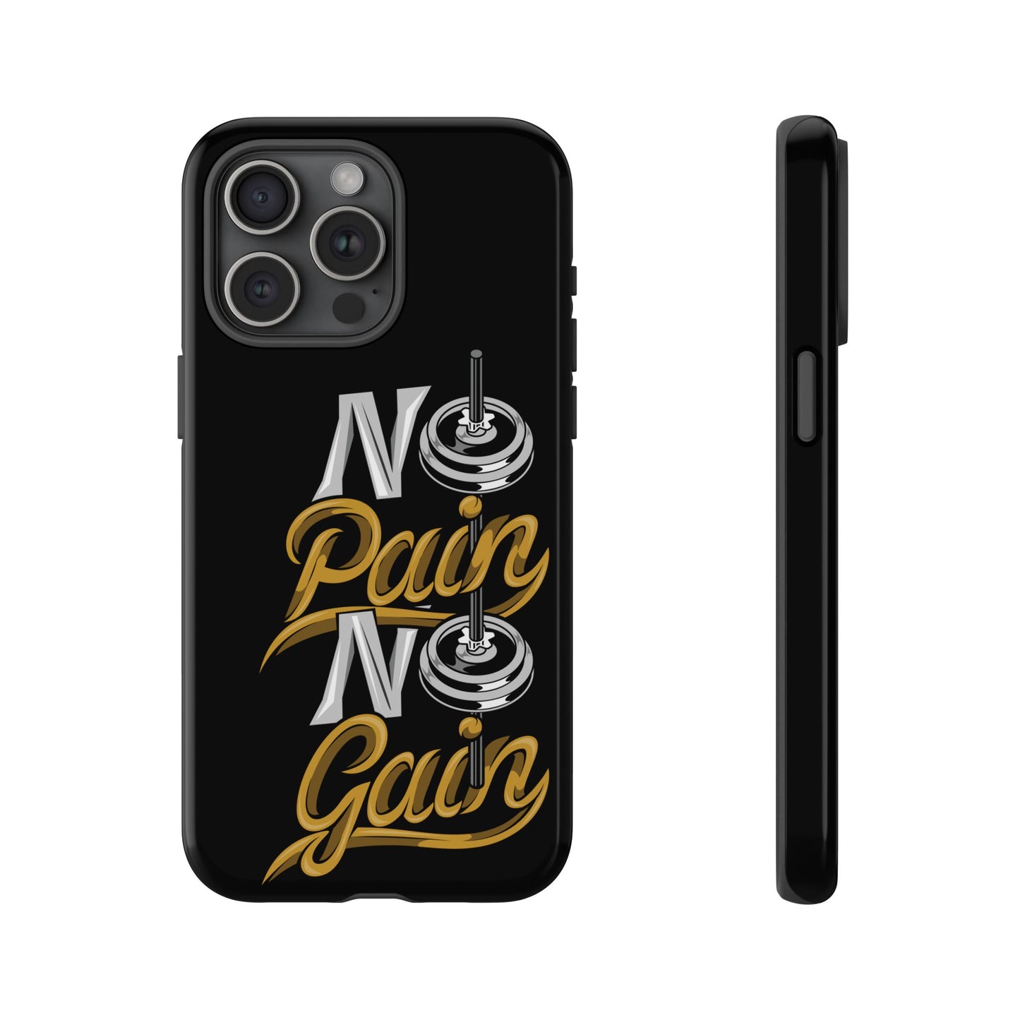 No Pain No Gain Phone Case - Tough Fitness Protection