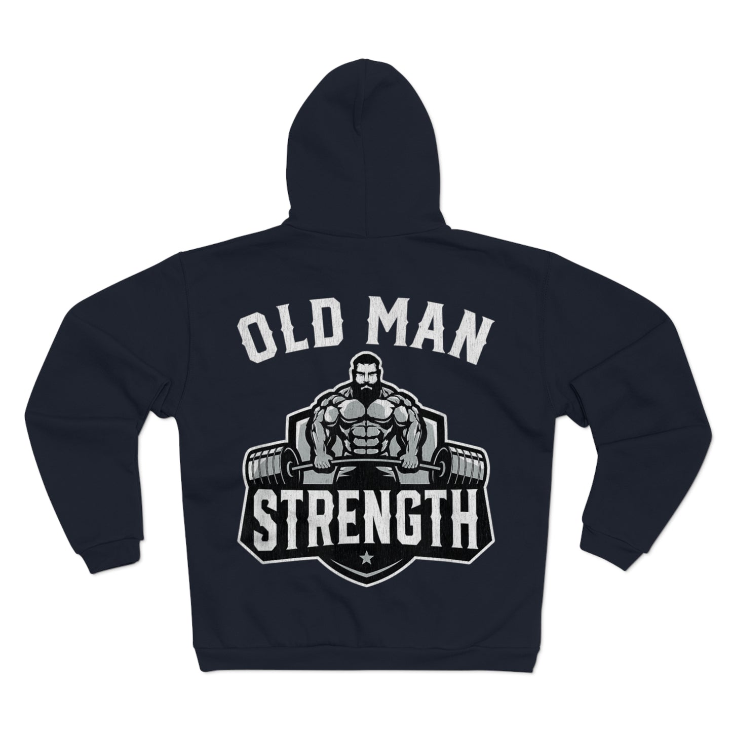 Old Man Strength Unisex Hooded Zip Sweatshirt - Bold Gym Motivational Hoodie