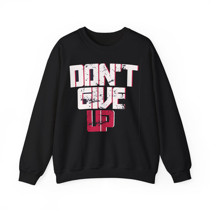 Motivational Unisex Crewneck Sweatshirt - Don't Give Up