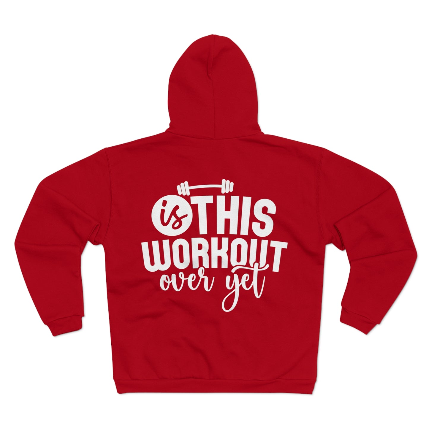 Fitness Motivation Zip Hoodie - "Is This Workout Over Yet?" Unisex Sweatshirt
