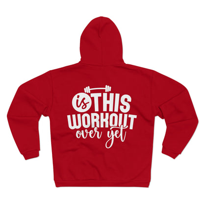 Fitness Motivation Zip Hoodie - "Is This Workout Over Yet?" Unisex Sweatshirt
