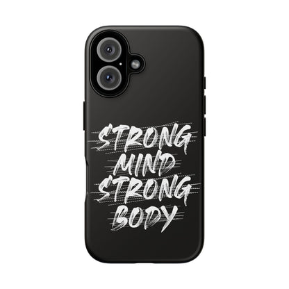 Motivational Phone Case - Strong Mind Strong Body