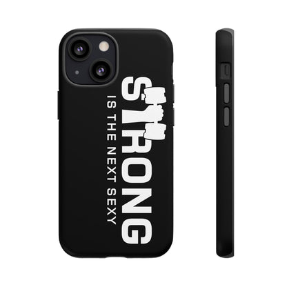 Strong is the Next Sexy Phone Case - Tough Cases for Fitness Enthusiasts