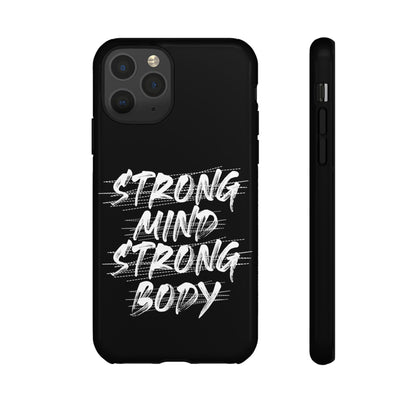 Motivational Phone Case - Strong Mind Strong Body