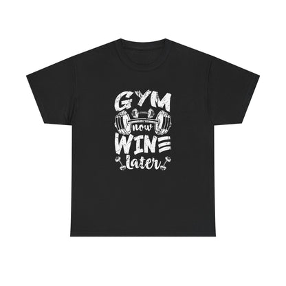Gym Now Wine Later Unisex Heavy Cotton Tee