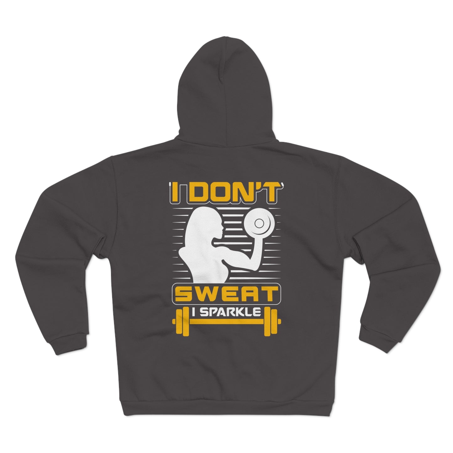 Unisex Zip Hoodie - "I Don't Sweat, I Sparkle" - Perfect for Gym Lovers & Fitness Enthusiasts