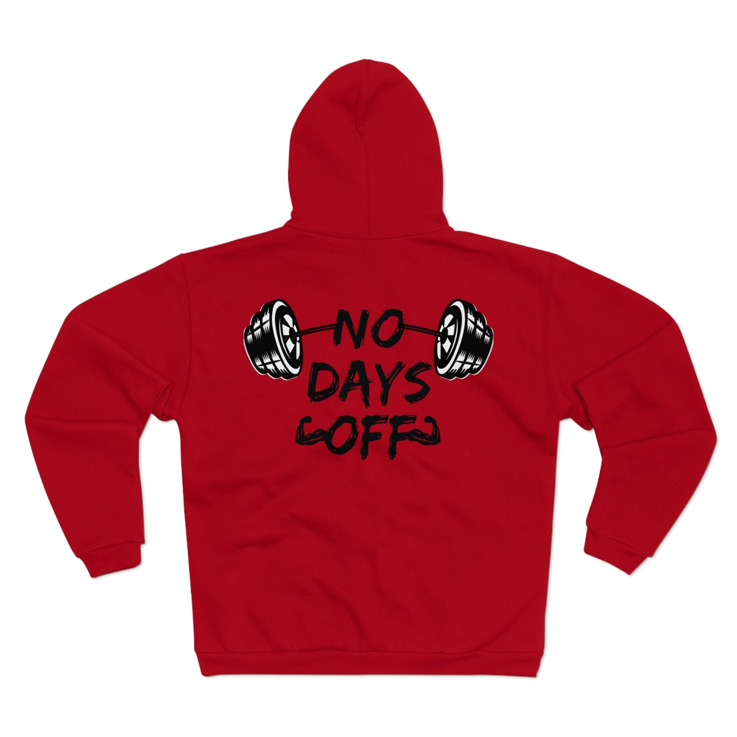 No Days Off Unisex Hooded Zip Sweatshirt - Gym Motivation Apparel