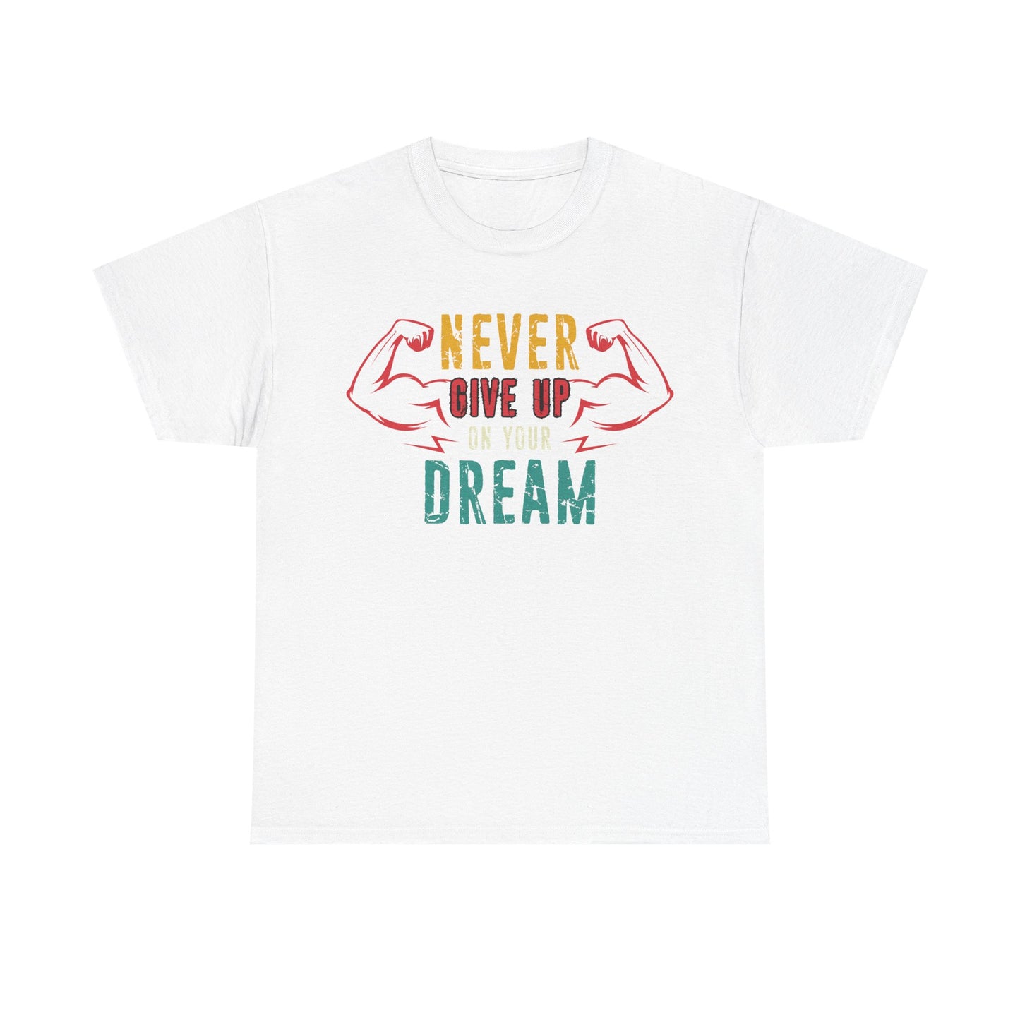 Motivational Unisex Heavy Cotton Tee - "Never Give Up on Your Dream"