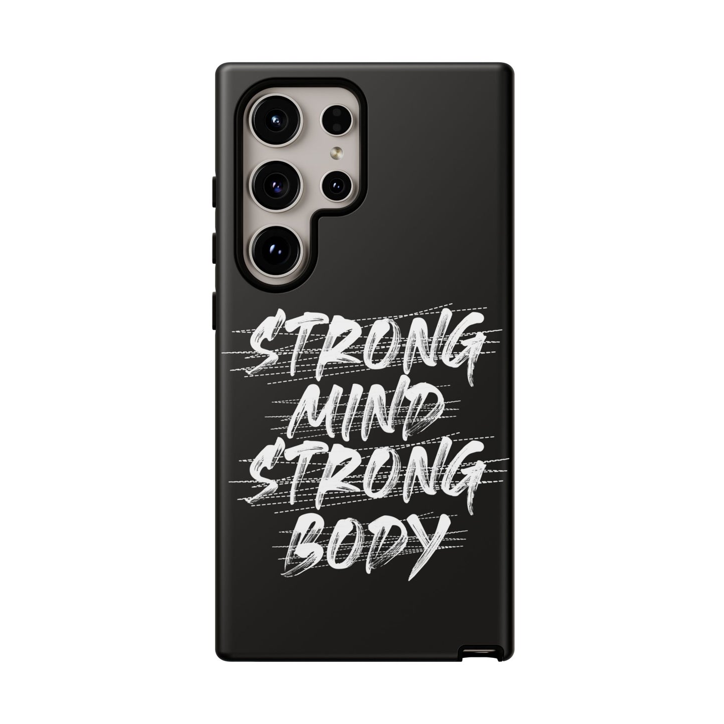 Motivational Phone Case - Strong Mind Strong Body