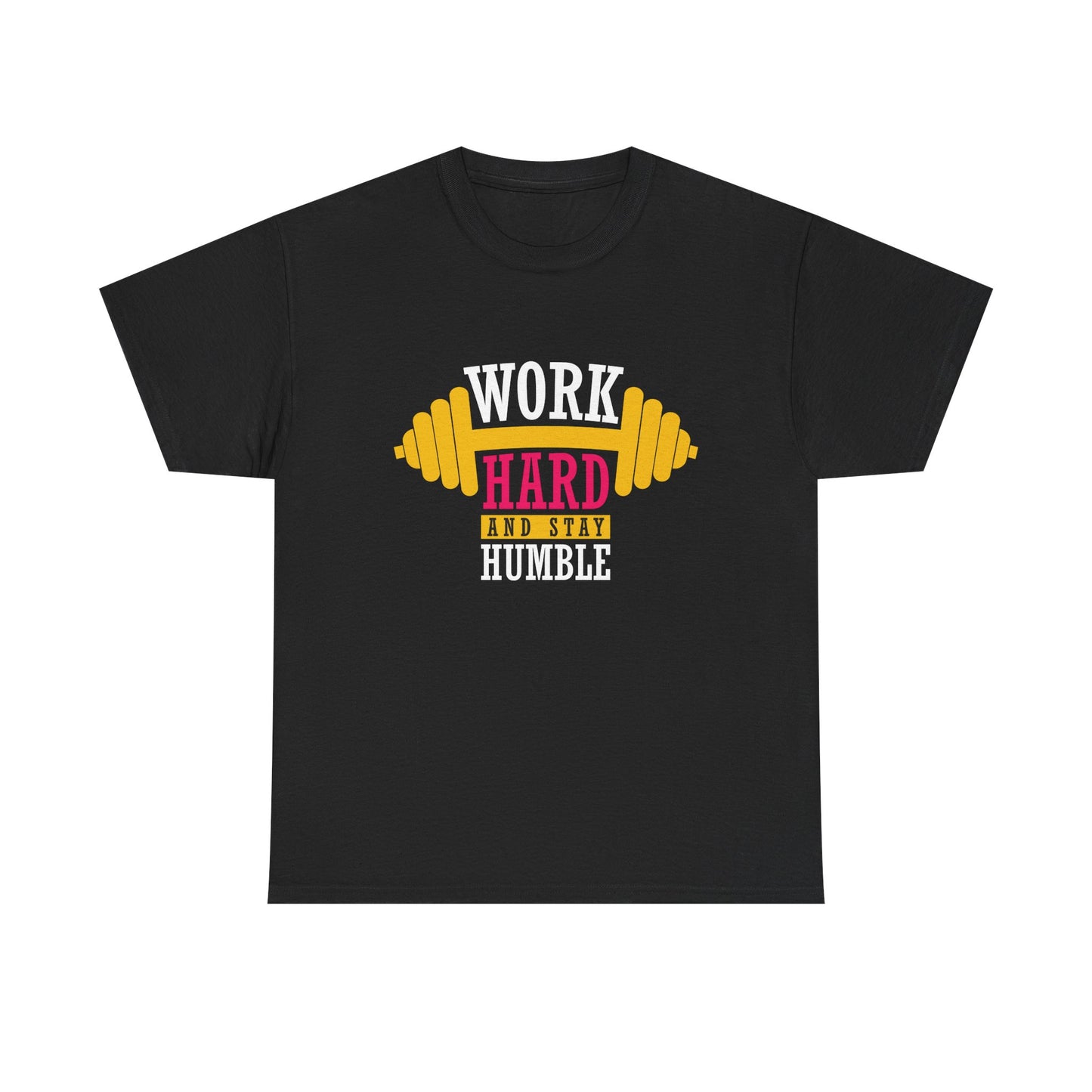 Work Hard And Stay Humble Unisex Heavy Cotton Tee