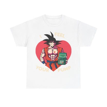 I Feel Your Pump Unisex Heavy Cotton Tee