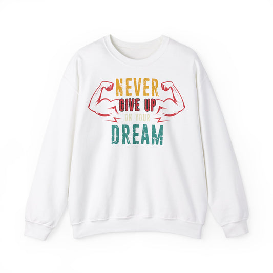 Motivational Unisex Heavy Blend™ Crewneck Sweatshirt  - "Never Give Up on Your Dream" Regular