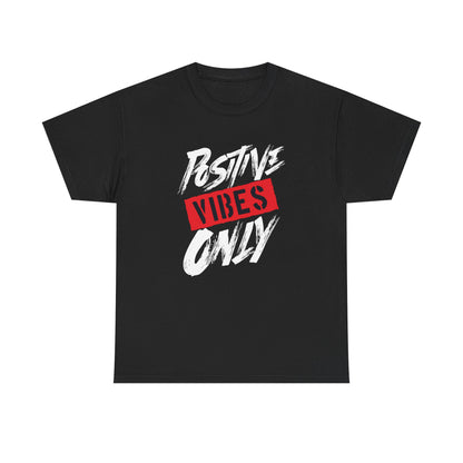 Positive Vibes Only Unisex Heavy Cotton Tee - Uplifting Graphic T-Shirt for Casual Wear