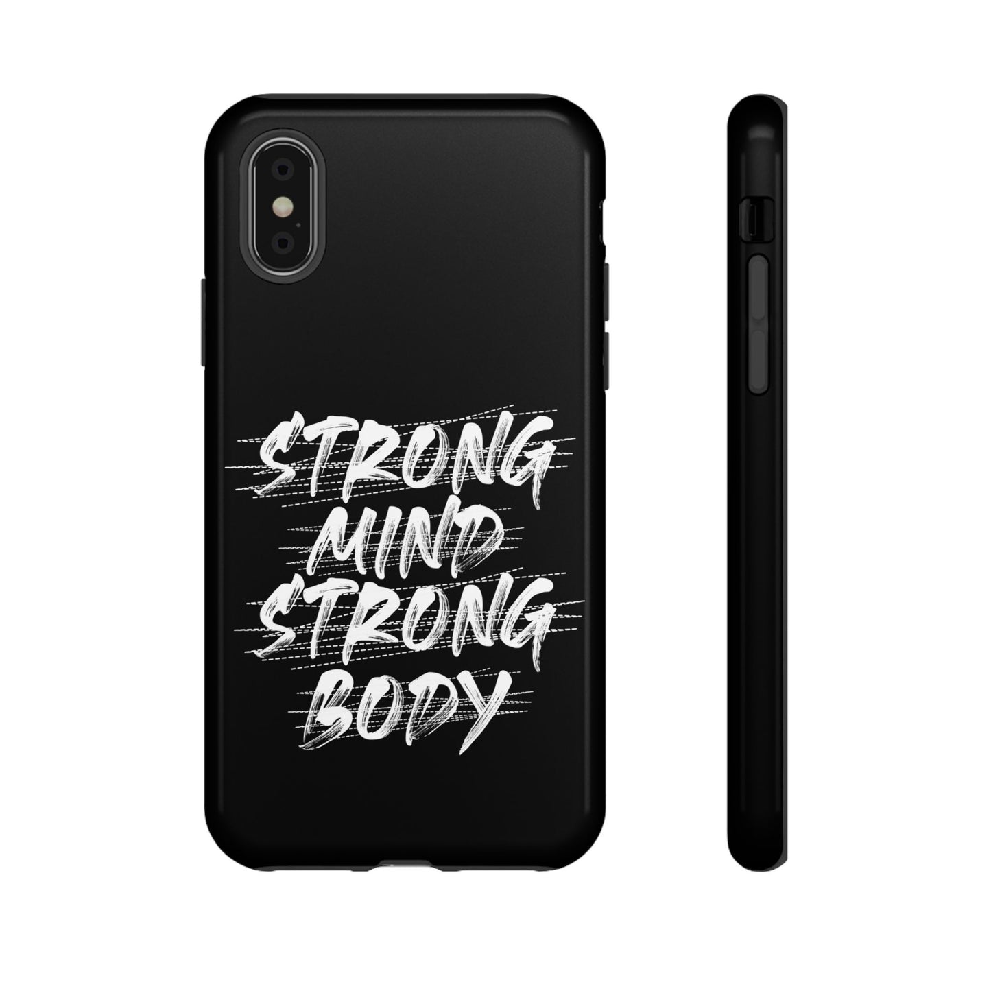 Motivational Phone Case - Strong Mind Strong Body