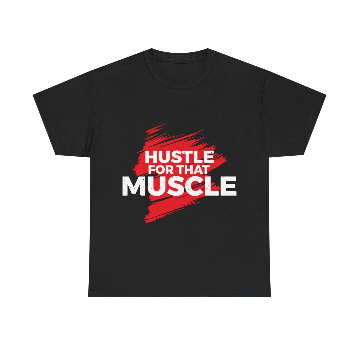 Hustle for That Muscle Unisex Heavy Cotton Tee