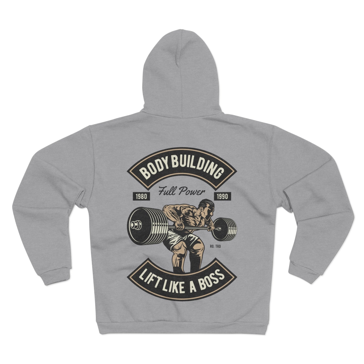 Lift Like a Boss Bodybuilding - Unisex Hooded Zip Sweatshirt