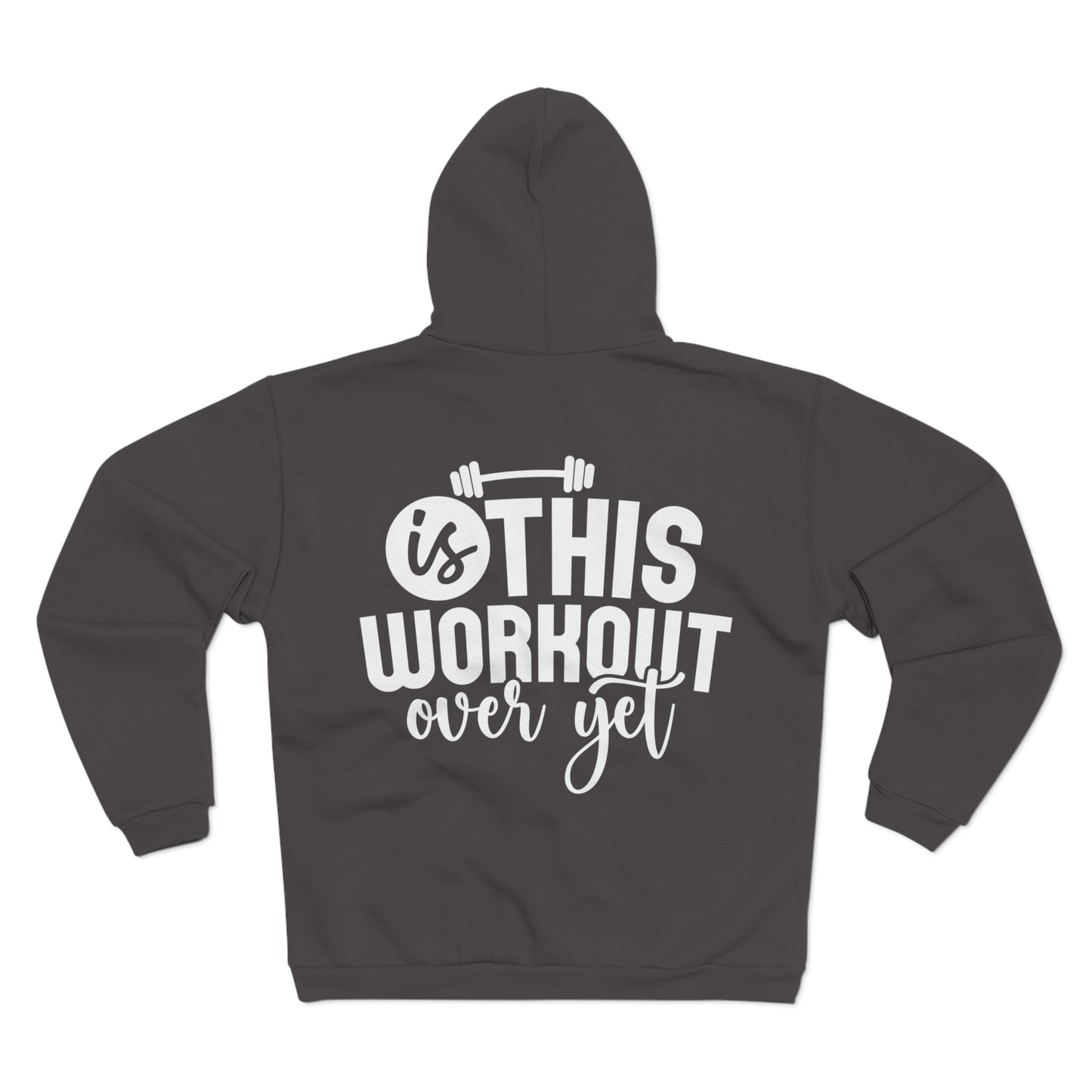 Fitness Motivation Zip Hoodie - "Is This Workout Over Yet?" Unisex Sweatshirt