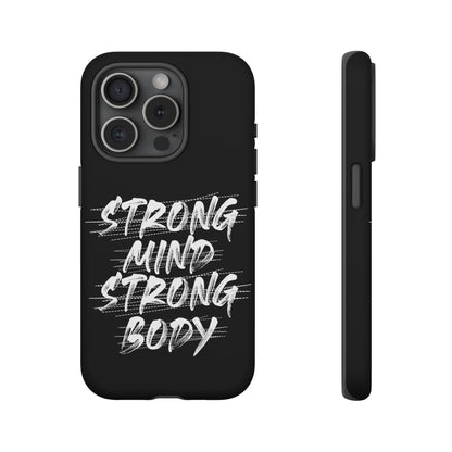 Motivational Phone Case - Strong Mind Strong Body