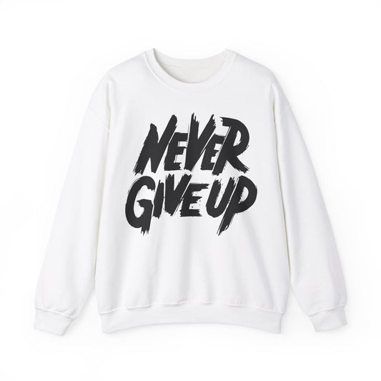 Motivational Crewneck Sweatshirt - "Never Give Up"