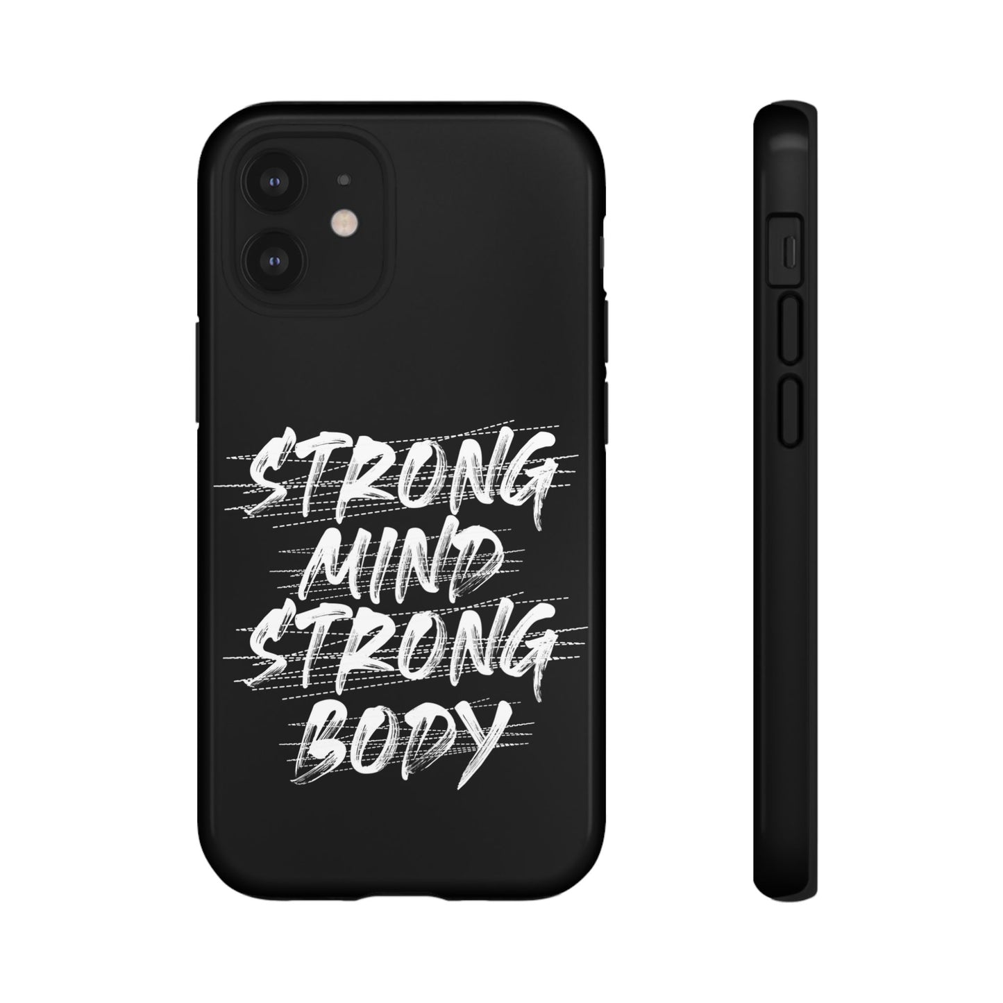 Motivational Phone Case - Strong Mind Strong Body