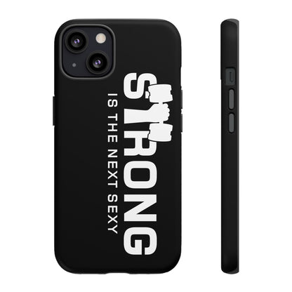 Strong is the Next Sexy Phone Case - Tough Cases for Fitness Enthusiasts