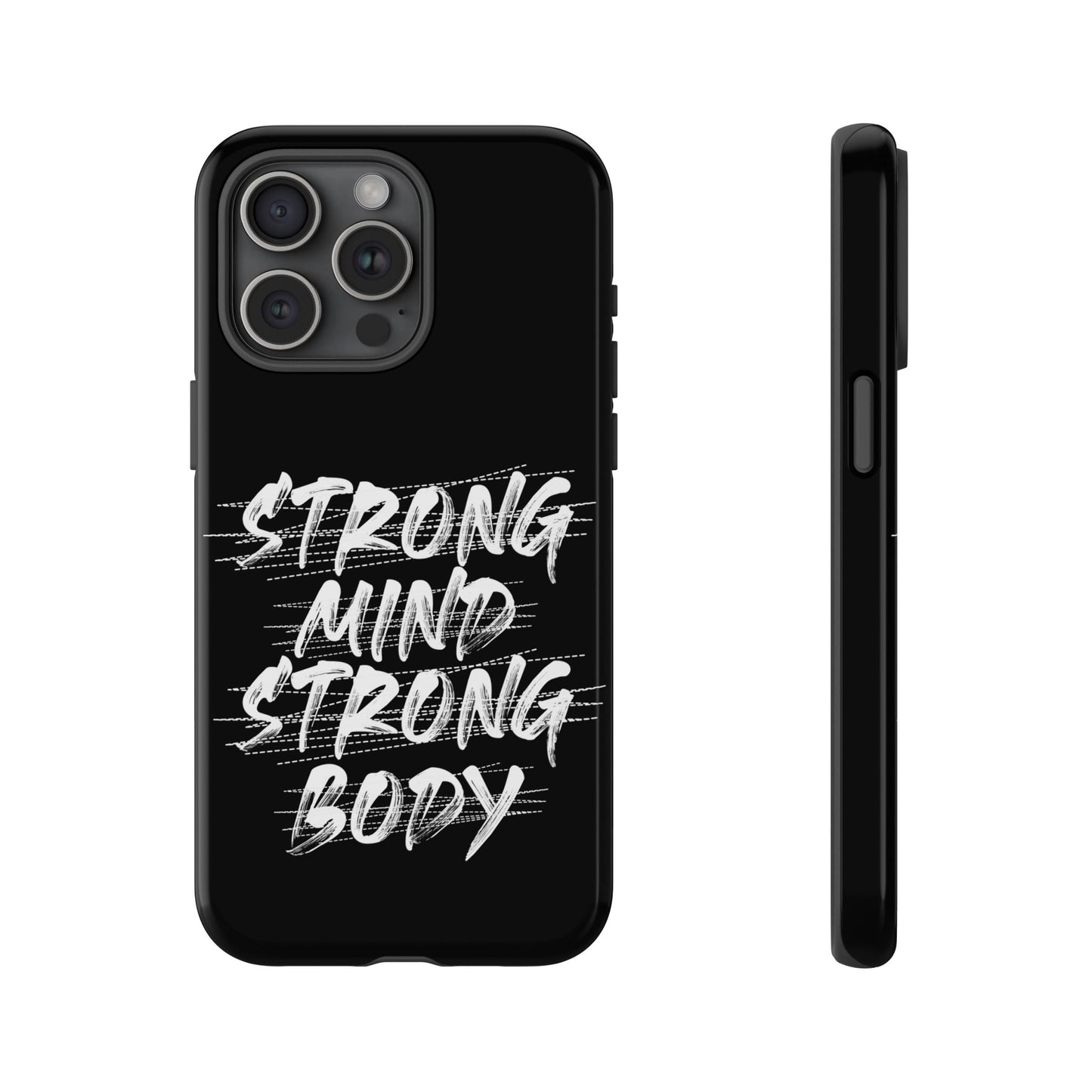 Motivational Phone Case - Strong Mind Strong Body