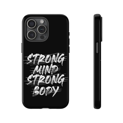 Motivational Phone Case - Strong Mind Strong Body