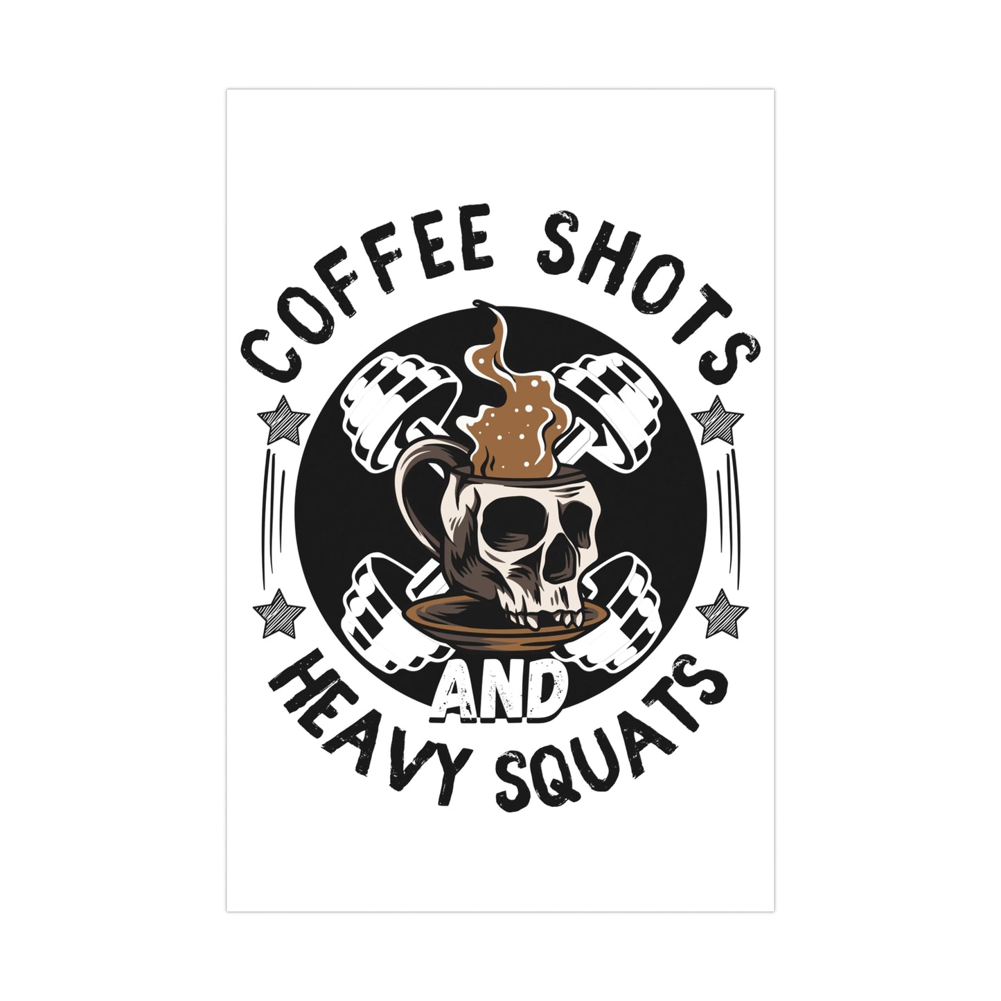 Coffee and Heavy Squats Matte Posters