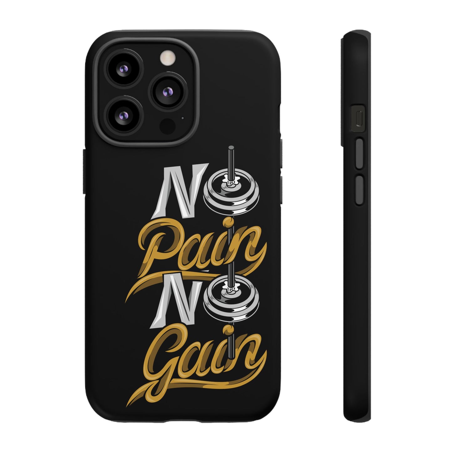 No Pain No Gain Phone Case - Tough Fitness Protection