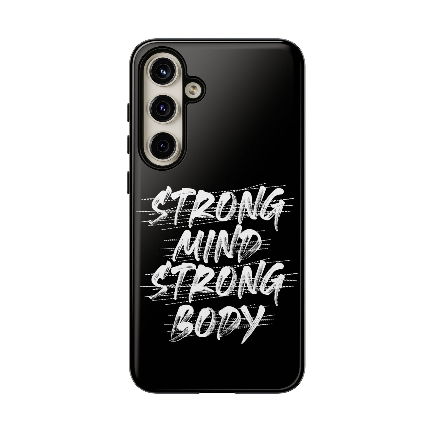 Motivational Phone Case - Strong Mind Strong Body