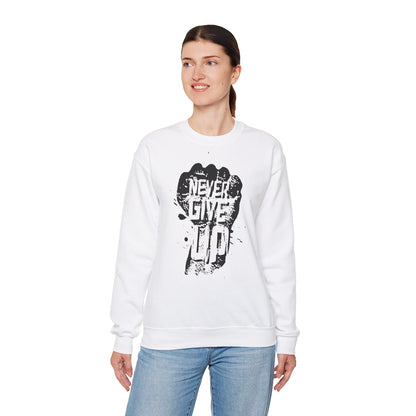 Inspirational Crewneck Sweatshirt - 'Never Give Up'