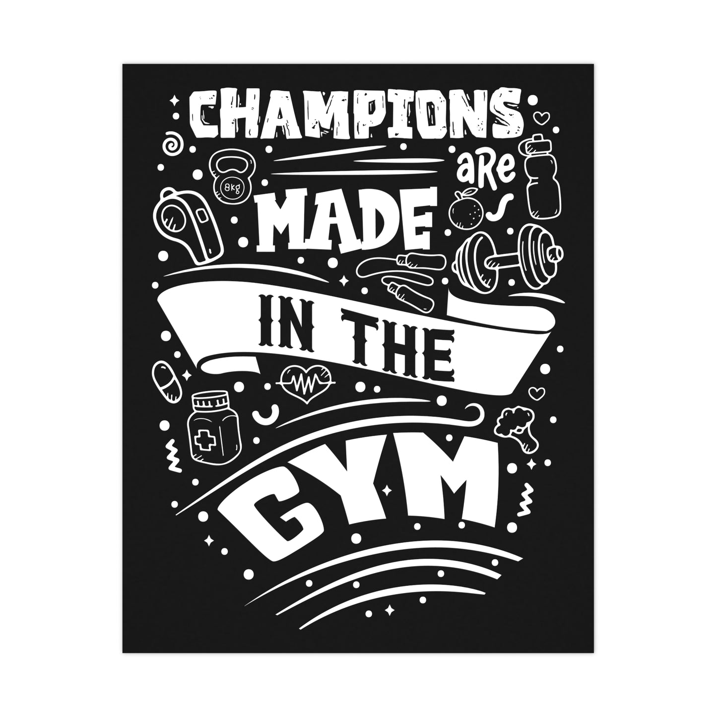 Inspirational Gym Wall Art Poster - 'Champions Are Made in the Gym'