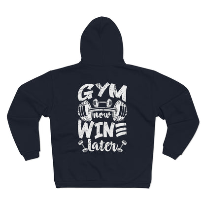 Gym Now Wine Later Unisex Hooded Zip Sweatshirt - Casual Fitness Apparel