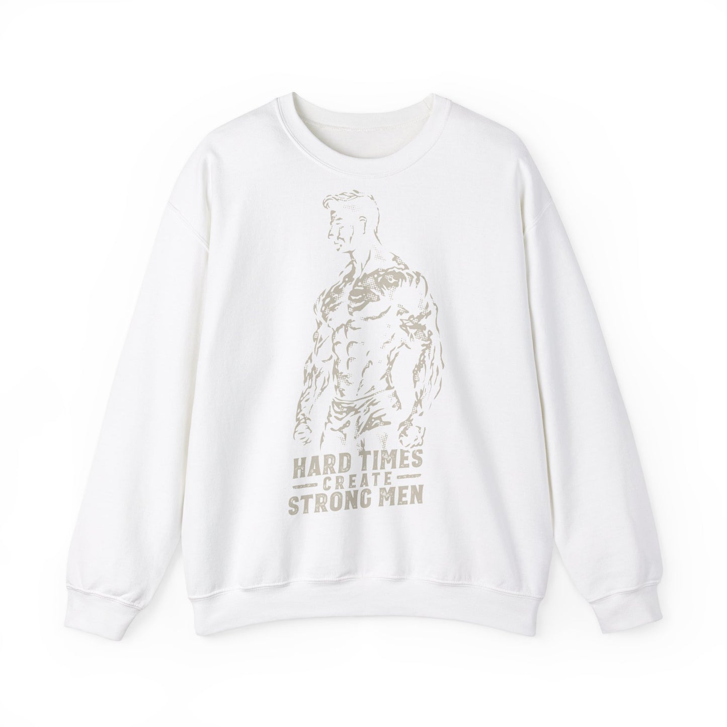 Unisex Heavy Blend™ Crewneck Sweatshirt - "Hard Times Create Strong Men" Inspirational