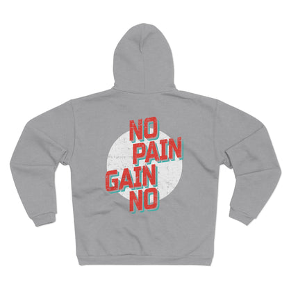 No Pain, No Gain Unisex Hooded Zip Sweatshirt - Motivational Workout Hoodie