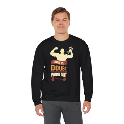 When In Doubt Workout Unisex Heavy Blend™ Crewneck Sweatshirt