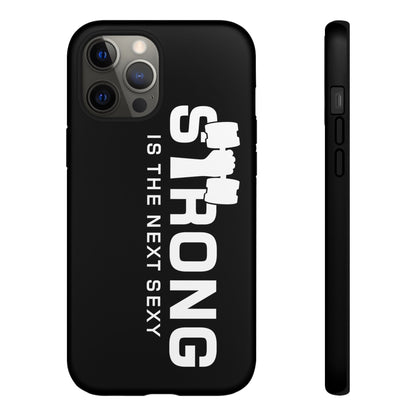 Strong is the Next Sexy Phone Case - Tough Cases for Fitness Enthusiasts