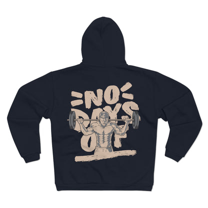 No Days Off Unisex Hooded Zip Sweatshirt - Gym Motivation Apparel