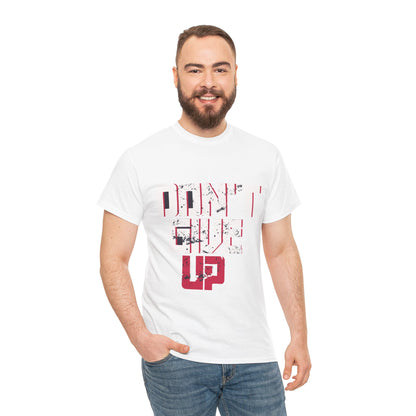 Motivational Unisex Heavy Cotton Tee - 'Don't Give Up' Inspirational Shirt