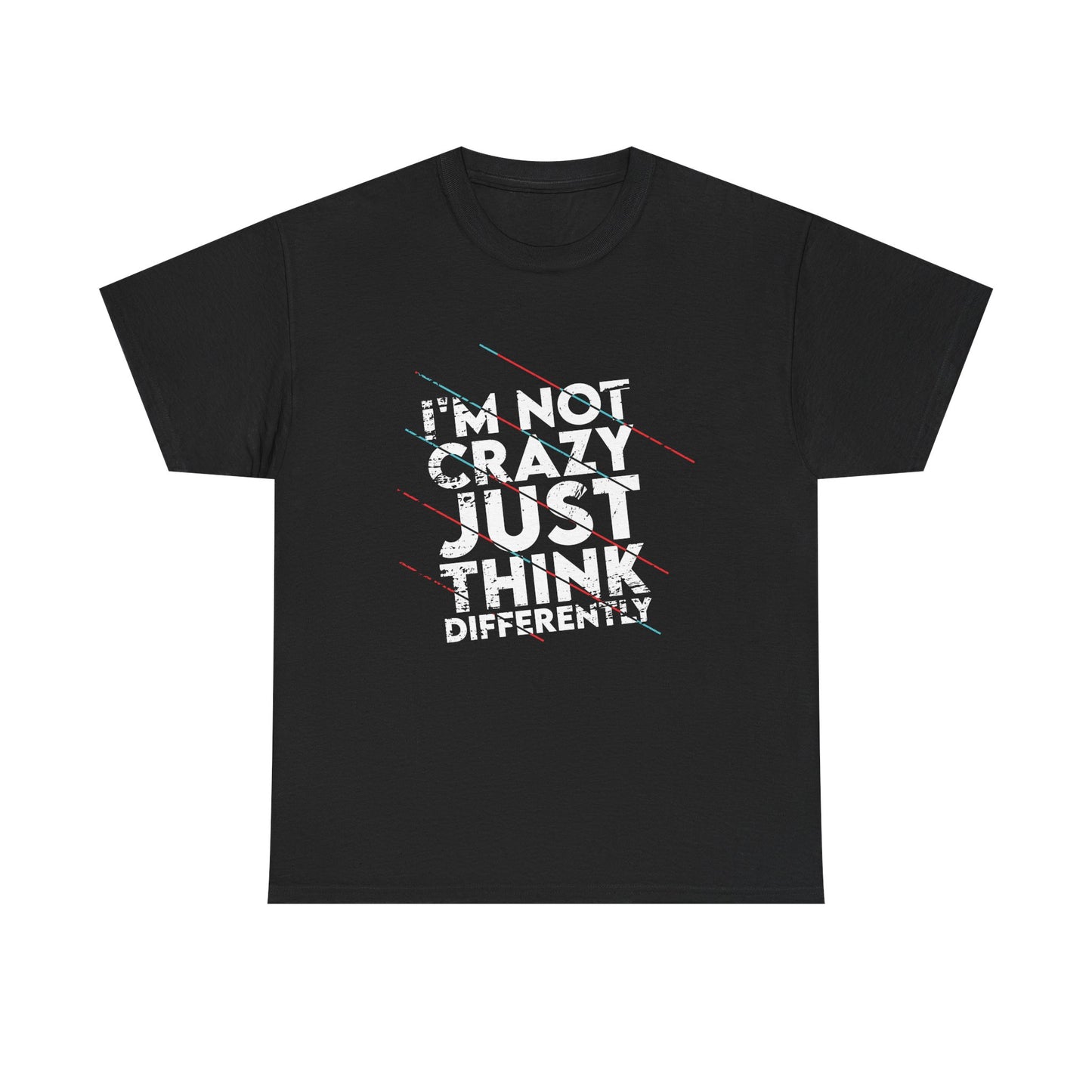Unisex Heavy Cotton Tee - "I'm Not Crazy, Just Think Differently" Statement T-Shirt