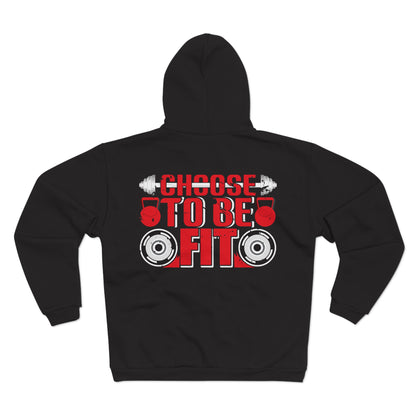 Unisex Hooded Zip Sweatshirt - Choose to Be Fit Motivational Workout Hoodie