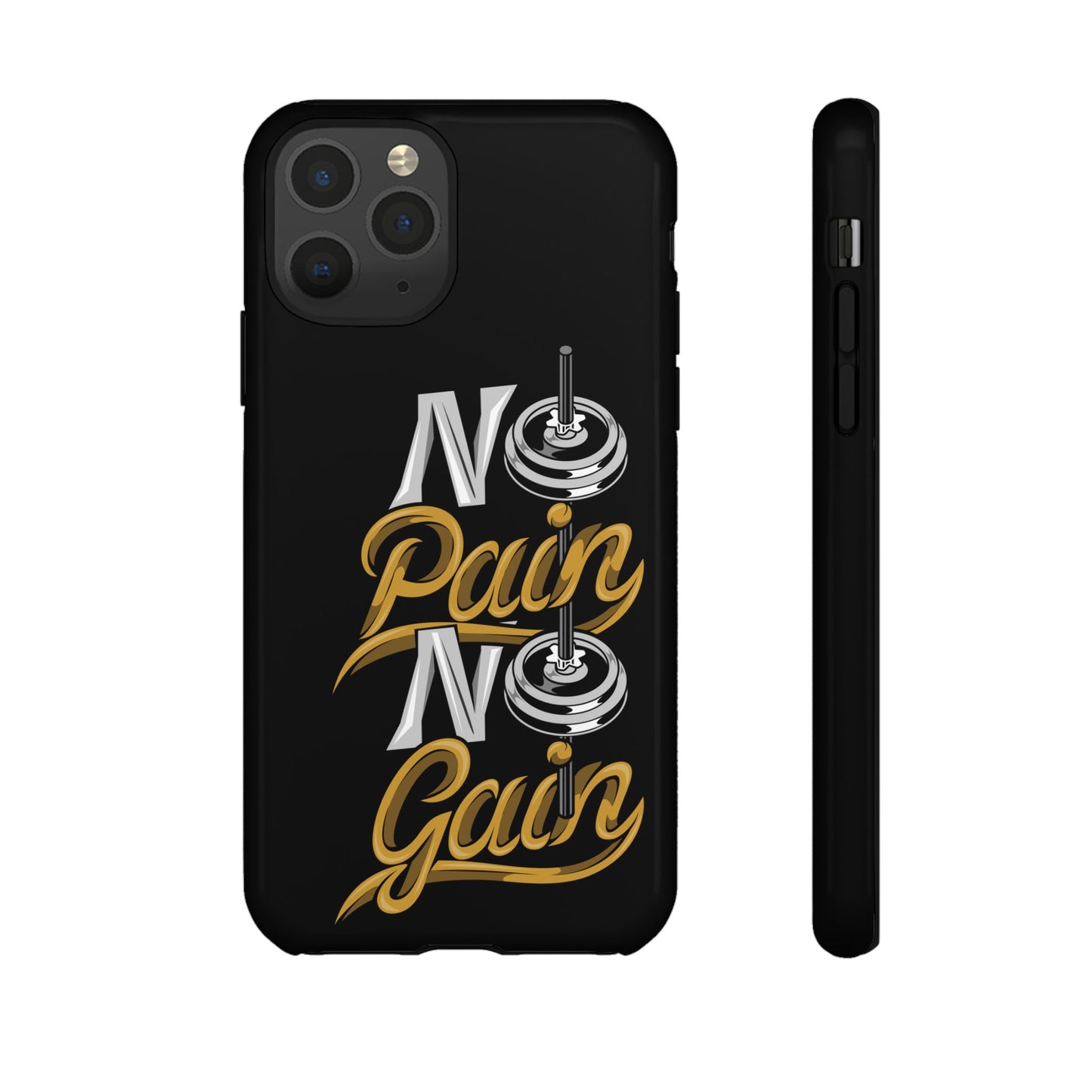No Pain No Gain Phone Case - Tough Fitness Protection