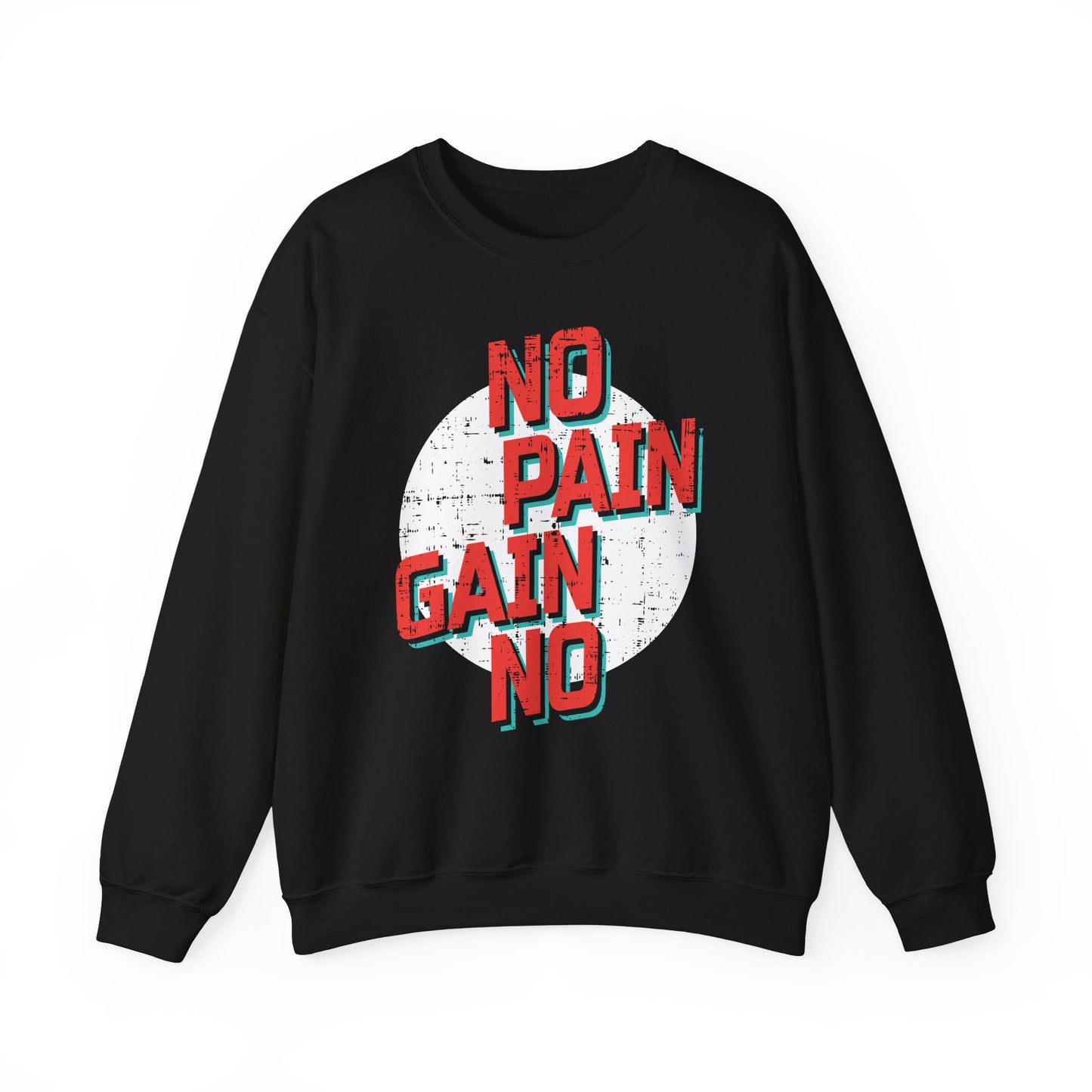 Unisex Crewneck Sweatshirt - No Pain No Gain Motivation
