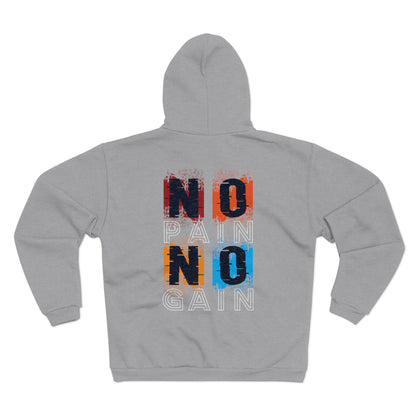 Unisex Hooded Zip Sweatshirt- Motivational 'No Pain No Gain' Graphic Hoodie