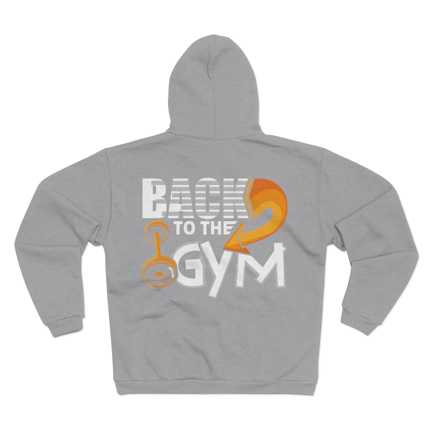 Unisex Hooded Zip Sweatshirt - 'Back to the Gym' Motivational Workout Hoodie
