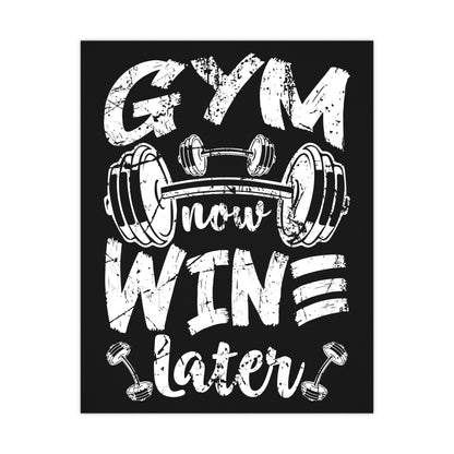 Gym Now, Wine Later Matte Poster - Motivational Wall Art for Fitness Enthusiasts